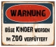 Schild "Warnung ZooKinder" 42x35cm