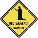 Schild "Blutsaugende Vampire" 440x440mm