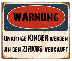 Schild "Warnung ZirkusKinder" 42x35cm
