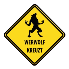 Schild "Werwolf kreuzt" 440x440mm