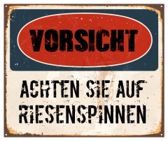 Schild "Vorsicht Riesenspinnen" 42x35cm